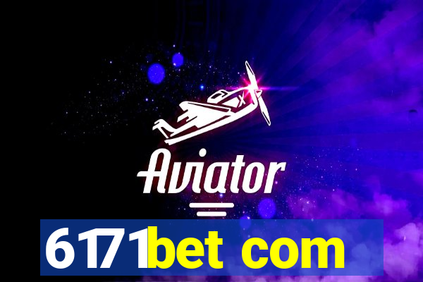 6171bet com